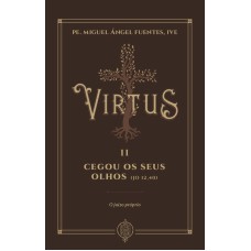 VIRTUS II - CEGOU OS SEUS OLHOS