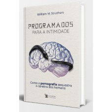 PROGRAMADOS PARA INTIMIDADE