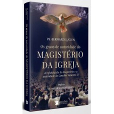 OS GRAUS DE AUTORIDADE DO MAGISTÉRIO