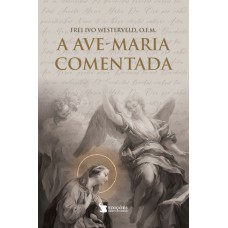 A AVE-MARIA COMENTADA