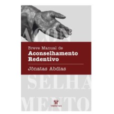 BREVE MANUAL DE ACONSELHAMENTO REDENTIVO