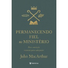 PERMANECENDO FIEL NO MINISTÉRIO