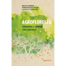 AGROFLORESTA: APRENDENDO A CULTIVAR COM A NATUREZA