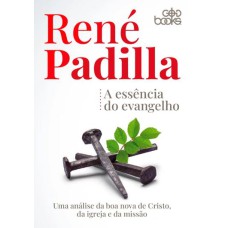 A ESSÊNCIA DO EVANGELHO