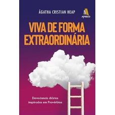 VIVA DE FORMA EXTRAORDINÁRIA