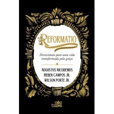 REFORMATIO - DEVOCIONAIS PARA UMA VIDA TRANSFORMADA PELA GRAÇA