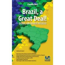 BRAZIL, A GREAT DEAL! BRASIL, UM GRANDE NEGÓCIO!