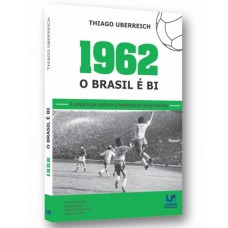 1962 - O BRASIL É BI