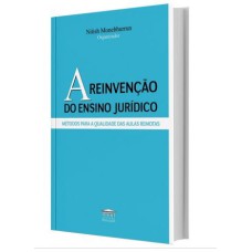 A REIVENÇÃO DO ENSINO JURÍDICO