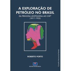 A EXPLORAÇÃO DE PETRÓLEO NO BRASIL