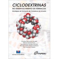 CICLODEXTRINAS NO DESENVOLVIMENTO DE FÁRMACOS: ESTRATÉGIAS DE FORMAÇÃO DE COMPLEXOS DE INCLUSÃO