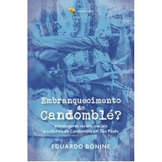 EMBRANQUECIMENTO DO CANDOMBLÉ?