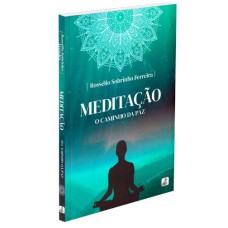 MEDITAÇÃO: O CAMINHO DA PAZ