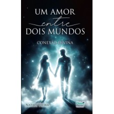 UM AMOR ENTRE DOIS MUNDOS