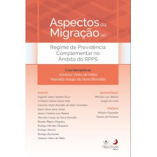 ASPECTOS DA MIGRAÇÃO AO REGIME DE PREVIDÊNCIA COMPLEMENTAR (RPPS)