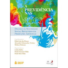 A PREVIDÊNCIA NAS ARTES (IBDP)