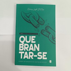 QUEBRANTAR-SE COMPLETAMENTE PARA DEUS: AVIVAMENTO PARA O CORAÇÃO