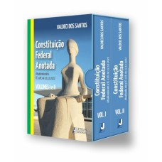 CONSTITUIÇÃO FEDERAL ANOTADA - 2 VOLUMES