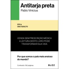 ANTITARJA PRETA: POR QUE SOMOS O PAÍS MAIS ANSIOSO DO MUNDO?