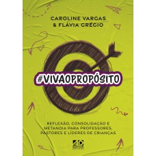 #VIVAOPROPÓSITO