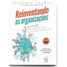 REINVENTANDO AS ORGANIZAÇÕES - GUIA ILUSTRADO