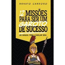 12 MISSÕES PARA SER UM GAROTO DE SUCESSO: UM MANUAL PARA COMEÇAR BEM