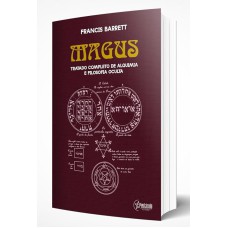 MAGUS: TRATADO COMPLETO DE ALQUIMIA E FILOSOFIA OCULTA