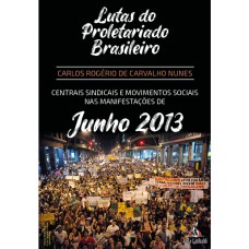 CENTRAIS SINDICAIS E MOVIMENTOS SOCIAIS NAS MANIFESTAÇÕES DE JUNHO DE 2013