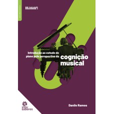 INTRODUÇÃO AO ESTUDO DO PIANO PELA PERSPECTIVA DA COGNIÇÃO MUSICAL