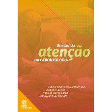 GESTÃO DA ATENÇÃO EM GERONTOLOGIA