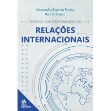 TEORIAS CONTEMPORÂNEAS DE RELAÇÕES INTERNACIONAIS