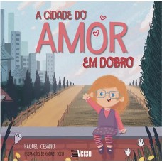 A CIDADE DO AMOR EM DOBRO