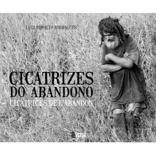 CICATRIZES DO ABANDONO