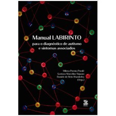 MANUAL LABIRINTO PARA O DIAGNÓSTICO DE AUTISMO E SINTOMAS ASSOCIADOS