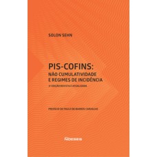 PIS-COFINS: não cumulatividade e regimes de incidência