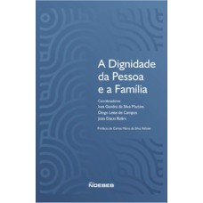 A dignidade da pessoa e a família