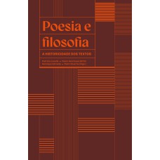 POESIA E FILOSOFIA: A HISTORICIDADE DOS TEXTOS