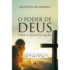 PODER DE DEUS PARA A SANTIFICAÇÃO, O