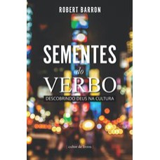 SEMENTES DO VERBO - DESCOBRINDO DEUS NA CULTURA