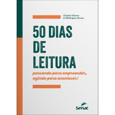 50 DIAS DE LEITURA:: PENSANDO PARA EMPREENDER, AGINDO PARA ACONTECER!