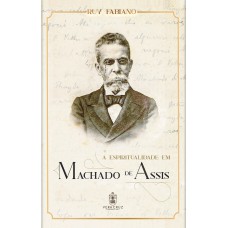 A ESPIRITUALIDADE EM MACHADO DE ASSIS