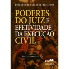 PODERES DO JUIZ E EFETIVIDADE DA EXECUÇÃO CIVIL