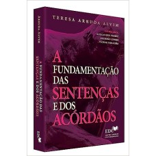 A FUNDAMENTAÇÃO DAS SENTENÇAS E DOS ACÓRDÃOS