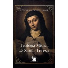 TEOLOGIA MÍSTICA DE SANTA TERESA