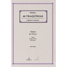 AS TRAQUÍNIAS - TRAGÉDIAS COMPLETAS DE SÓFOCLES