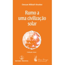 RUMO A UMA CIVILIZAÇÃO SOLAR