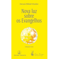 NOVA LUZ SOBRE OS EVANGELHOS