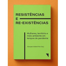 RESISTÊNCIAS E RE-EXISTÊNCIAS