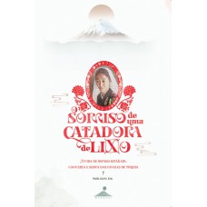 O SORRISO DE UMA CATADORA DE LIXO