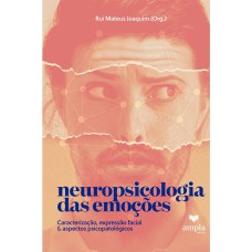 NEUROPSICOLOGIA DAS EMOÇÕES